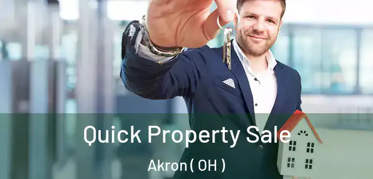  Quick Property Sale Akron ( OH )