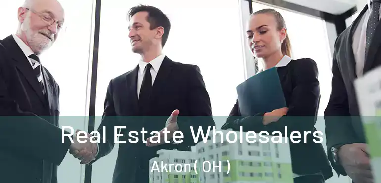  Real Estate Wholesalers Akron ( OH )
