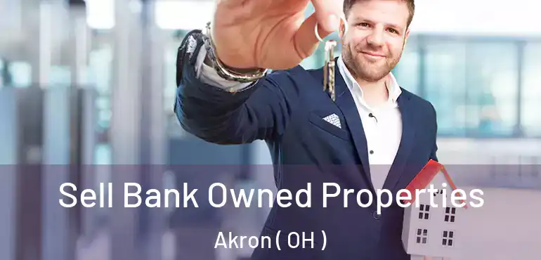  Sell Bank Owned Properties Akron ( OH )