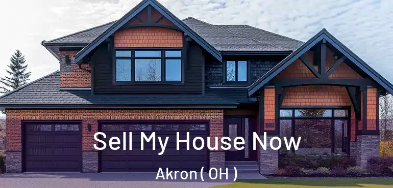  Sell My House Now Akron ( OH )