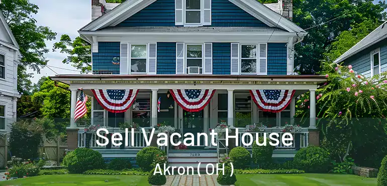  Sell Vacant House Akron ( OH )