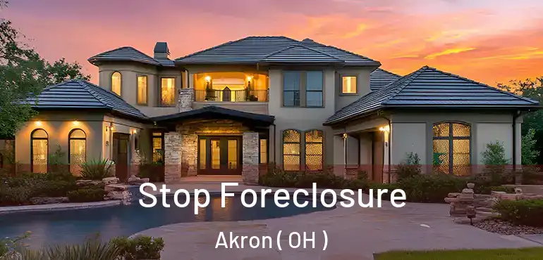 Stop Foreclosure Akron ( OH )